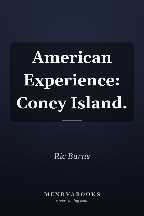 American Experience: Coney Island.