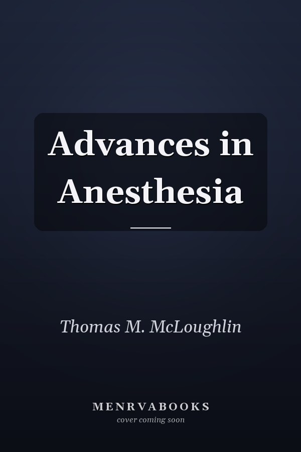 Advances in Anesthesia