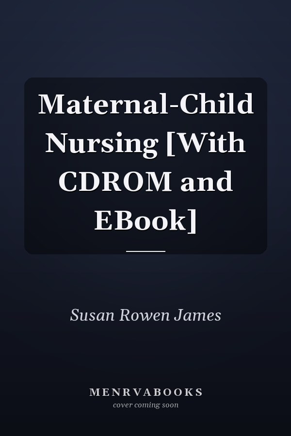 Maternal-Child Nursing [With CDROM and EBook]