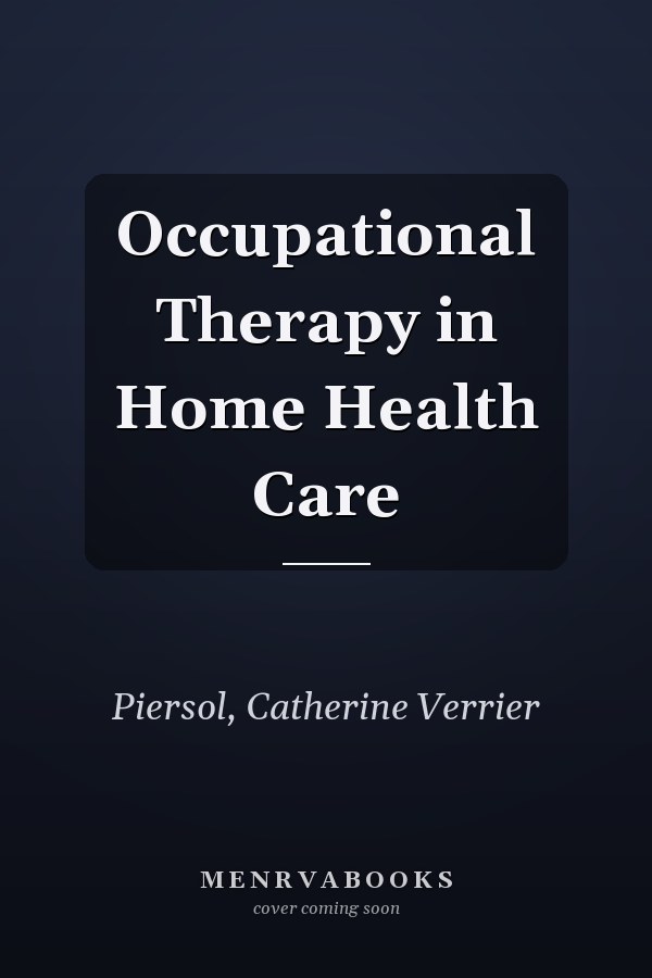 Occupational Therapy in Home Health Care
