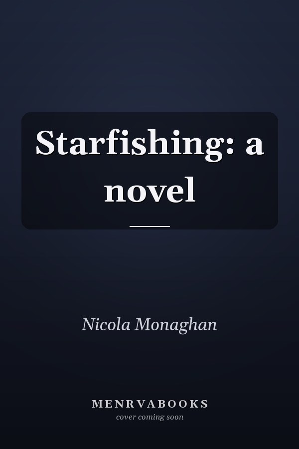Starfishing: a novel