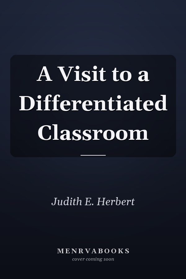A Visit to a Differentiated Classroom