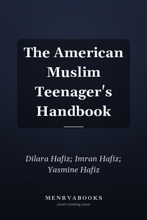 The American Muslim Teenager's Handbook