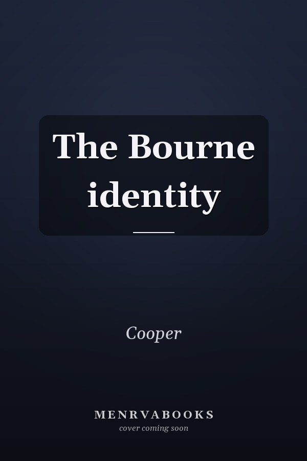 The Bourne identity