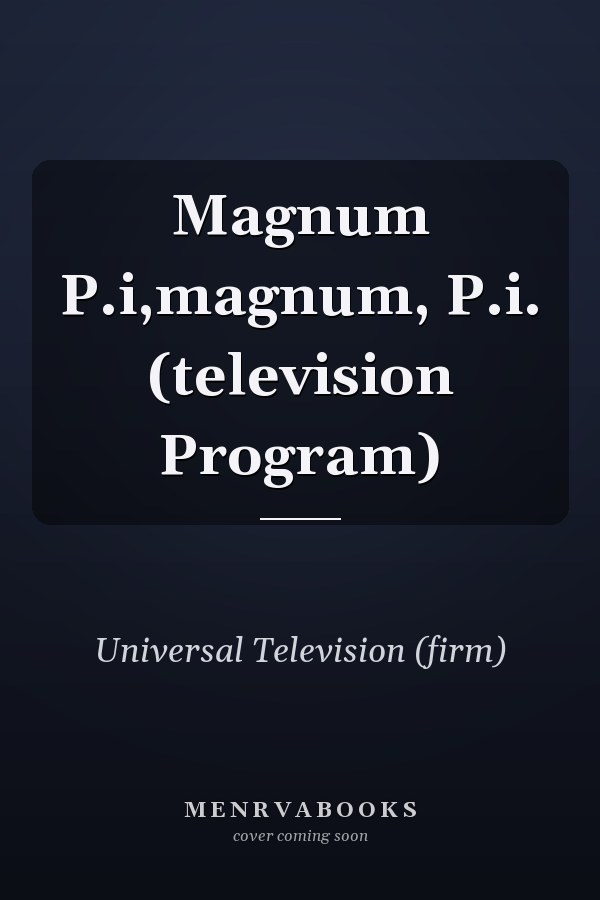 Magnum P.i,magnum, P.i. (television Program)