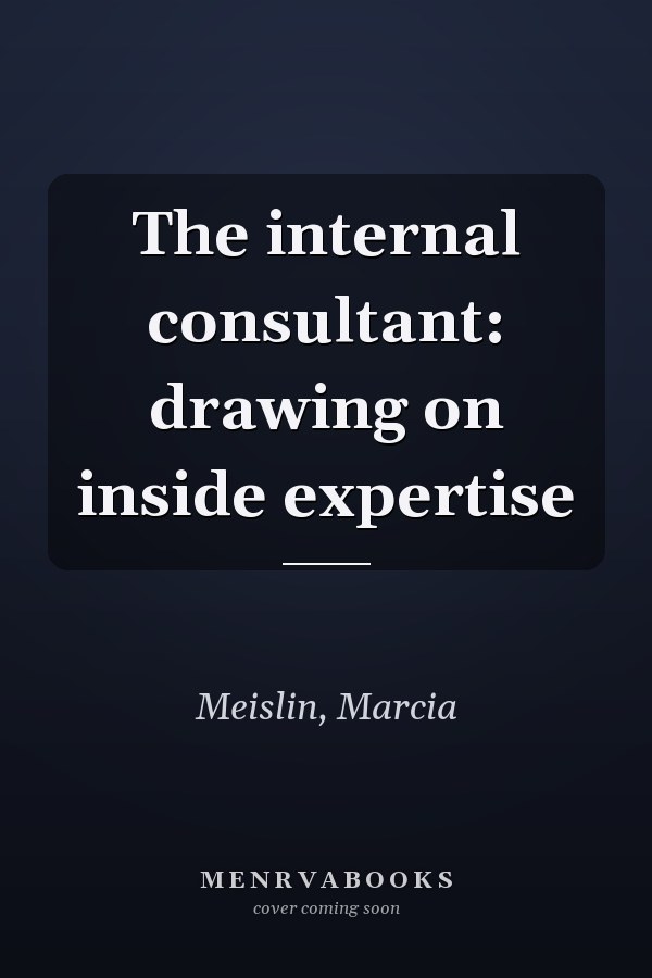 The internal consultant: drawing on inside expertise