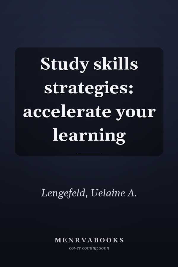Study skills strategies: accelerate your learning