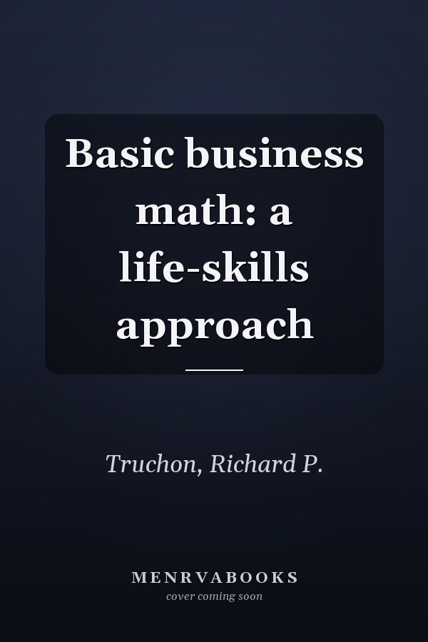 Basic business math: a life-skills approach