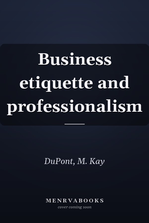 Business etiquette and professionalism