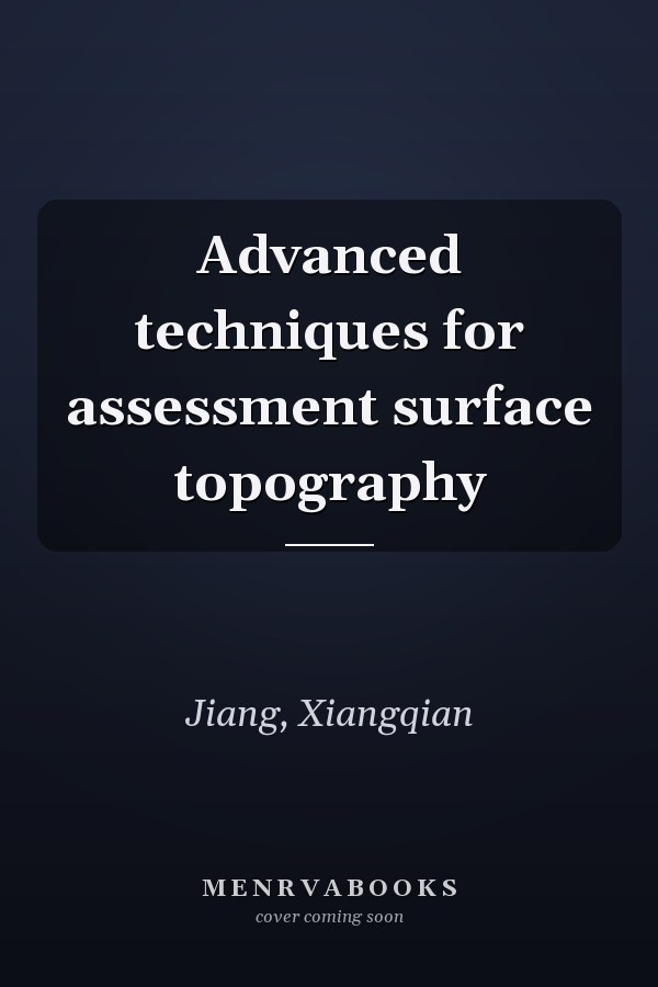 Advanced techniques for assessment surface topography