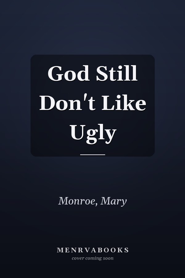 God Still Don't Like Ugly