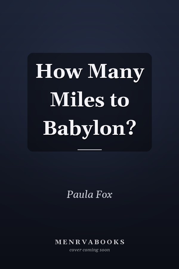 How Many Miles to Babylon?