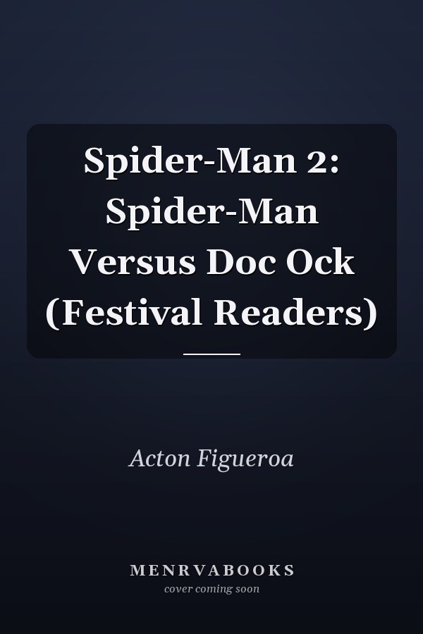 Spider-Man 2: Spider-Man Versus Doc Ock (Festival Readers)