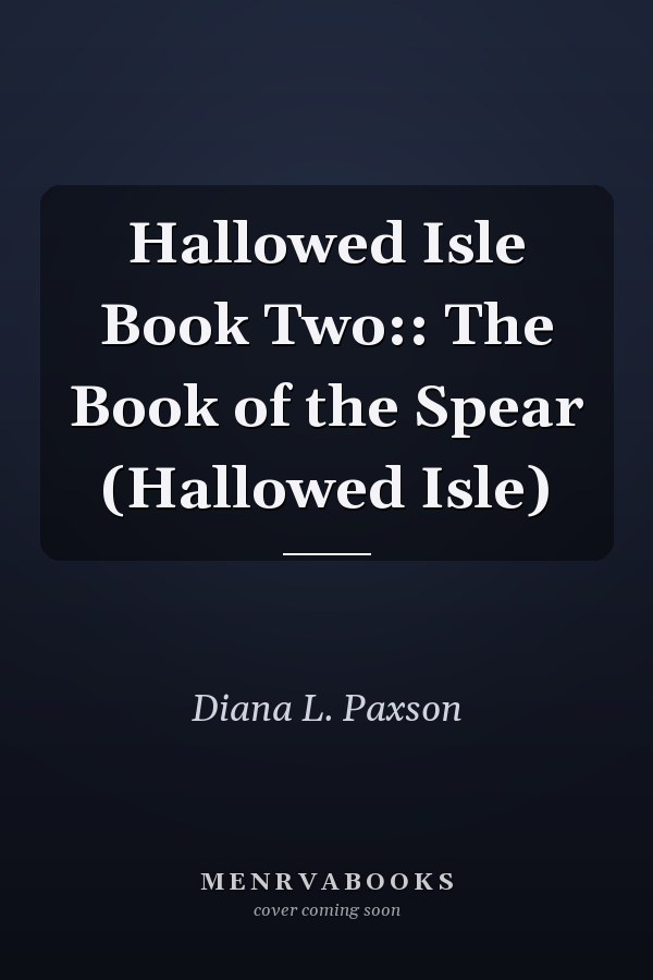 Hallowed Isle Book Two:: The Book of the Spear (Hallowed Isle)
