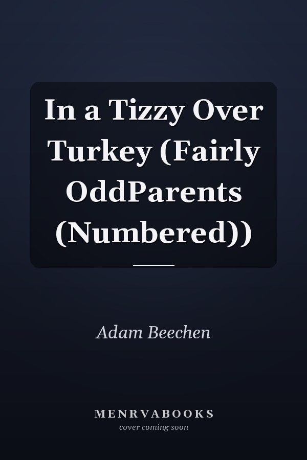 In a Tizzy Over Turkey (Fairly OddParents (Numbered))