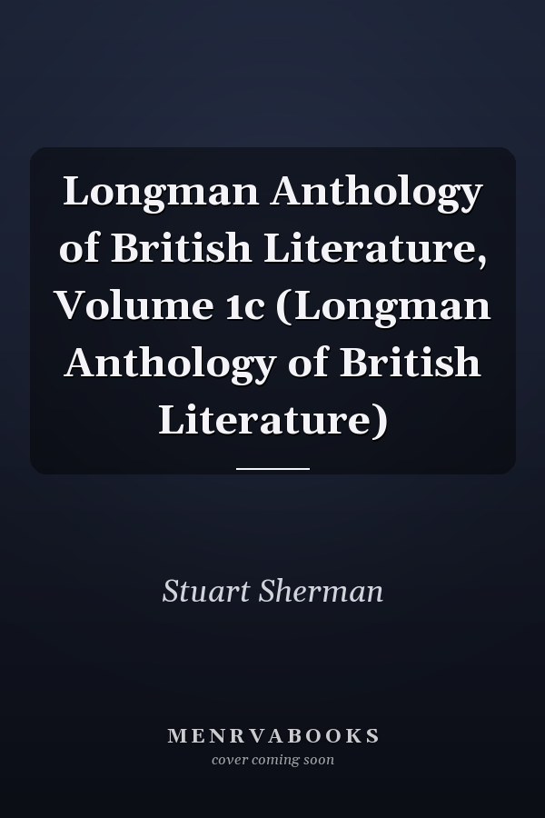Longman Anthology of British Literature, Volume 1c (Longman Anthology of British Literature)