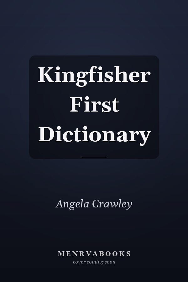 Kingfisher First Dictionary