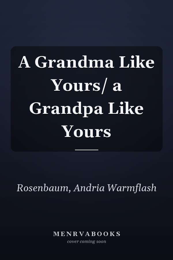 A Grandma Like Yours/ a Grandpa Like Yours