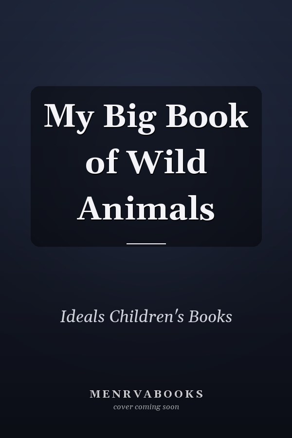 My Big Book of Wild Animals