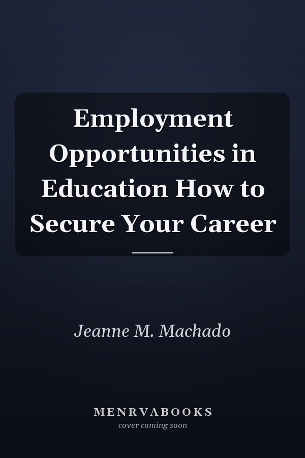 Employment Opportunities in Education How to Secure Your Career