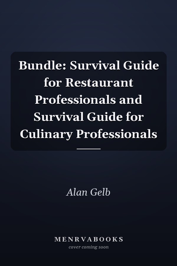 Bundle: Survival Guide for Restaurant Professionals and Survival Guide for Culinary Professionals