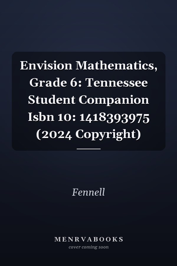 Envision Mathematics, Grade 6: Tennessee Student Companion