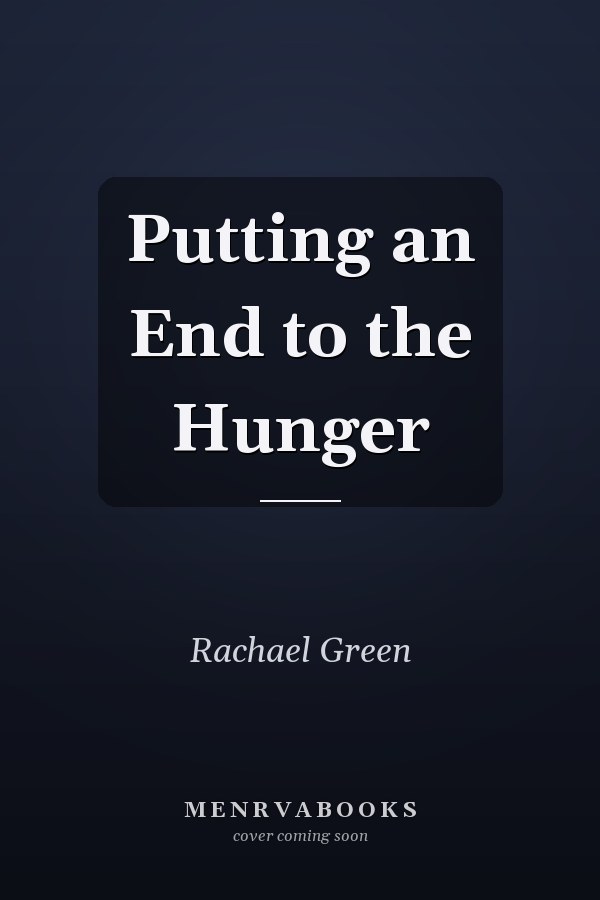 Putting an End to the Hunger