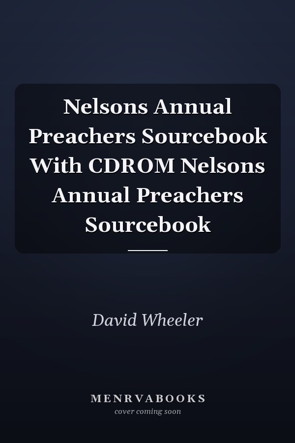 Nelsons Annual Preachers Sourcebook With CDROM
            
                Nelsons Annual Preachers Sourcebook