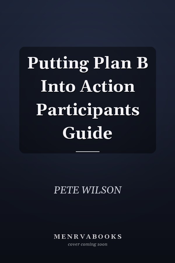 Putting Plan B Into Action Participants Guide