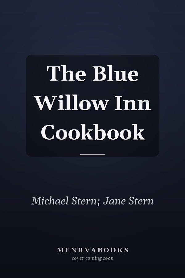 The Blue Willow Inn Cookbook