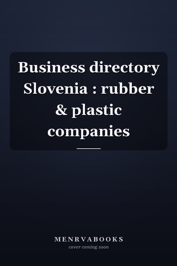 Business directory Slovenia : rubber & plastic companies