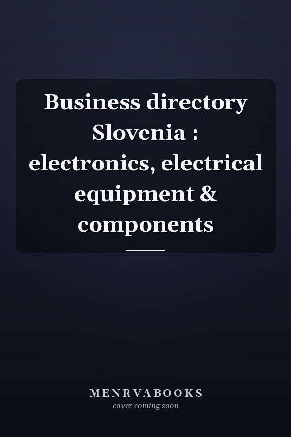 Business directory Slovenia : electronics, electrical equipment & components