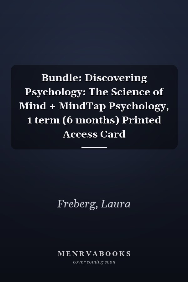Bundle: Discovering Psychology: The Science of Mind + MindTap Psychology, 1 term (6 months) Printed Access Card