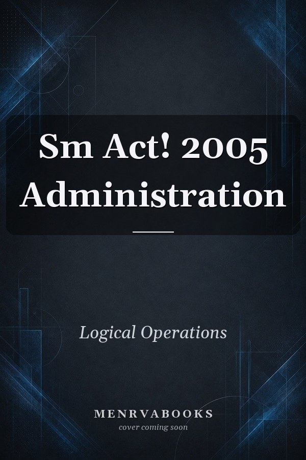 Sm Act! 2005 Administration