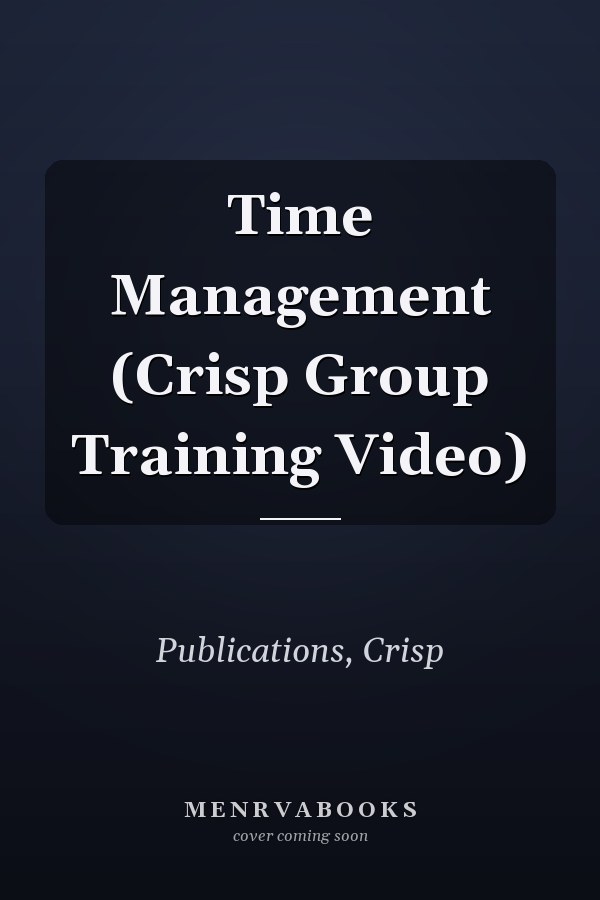 Time Management (Crisp Group Training Video)
