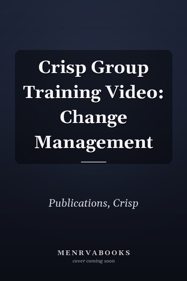 Crisp Group Training Video: Change Management