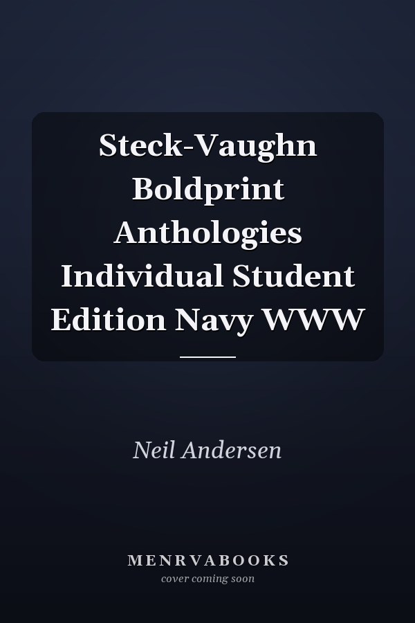 Steck-Vaughn Boldprint Anthologies Individual Student Edition Navy WWW