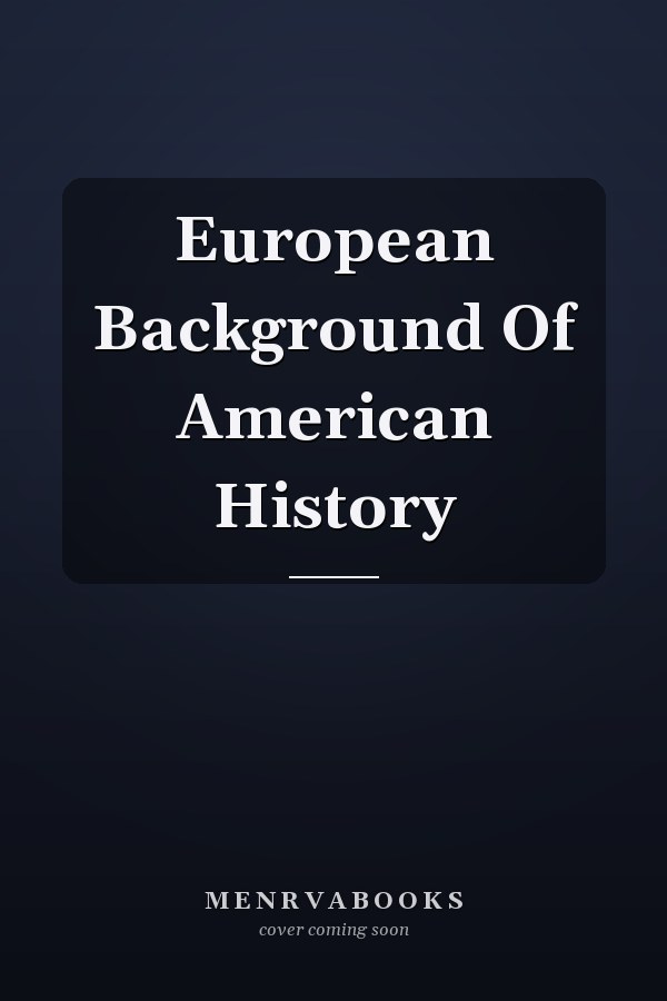 European Background Of American History