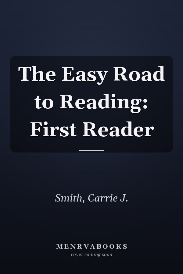 The Easy Road to Reading: First Reader