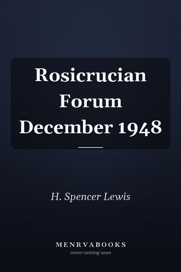 Rosicrucian Forum December 1948