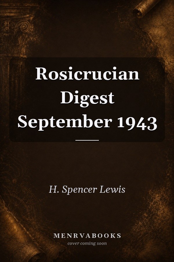 Rosicrucian Digest September 1943