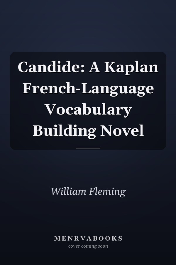 Candide: A Kaplan French-Language Vocabulary Building Novel