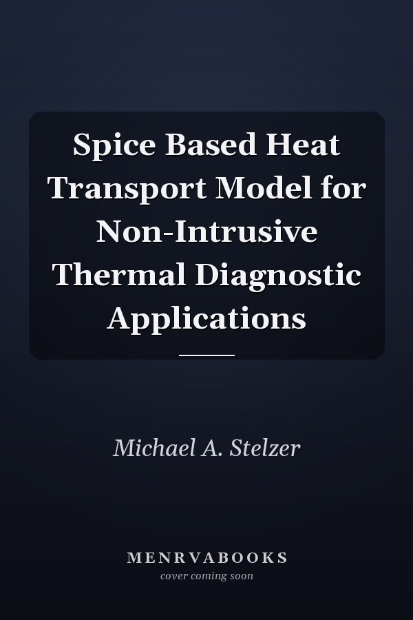 Spice Based Heat Transport Model for Non-Intrusive Thermal Diagnostic Applications