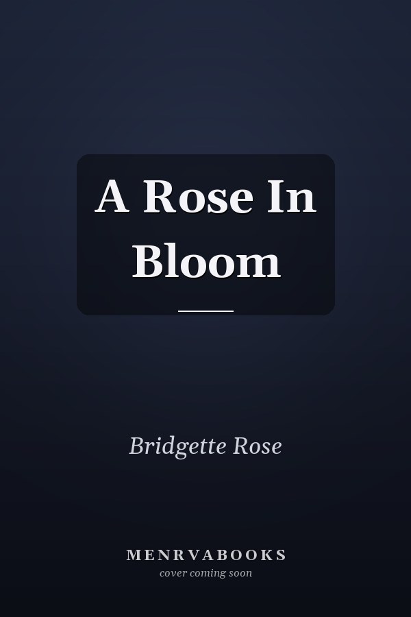 A Rose In Bloom