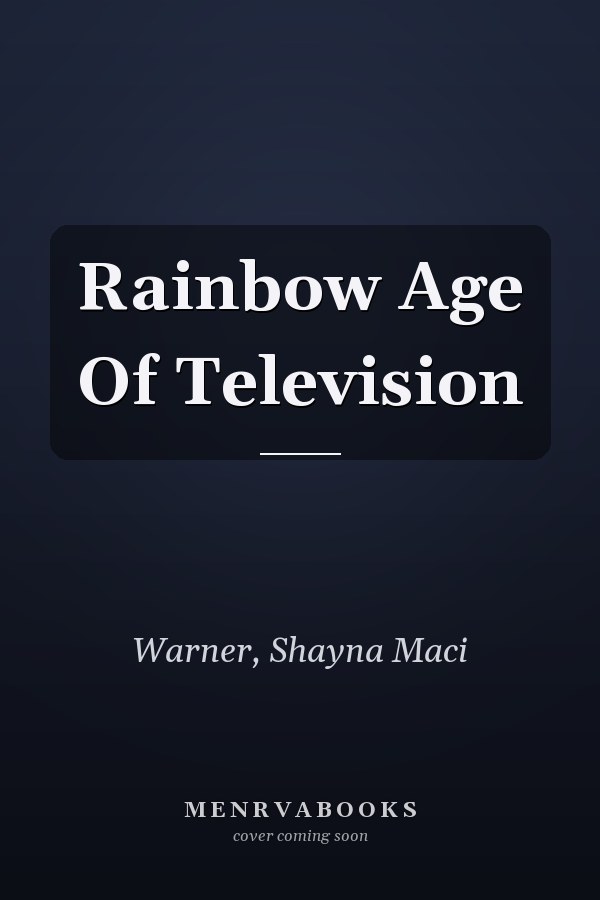 Rainbow Age Of Television