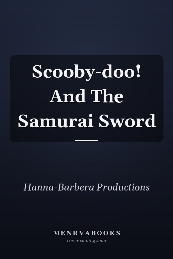 Scooby-doo! And The Samurai Sword