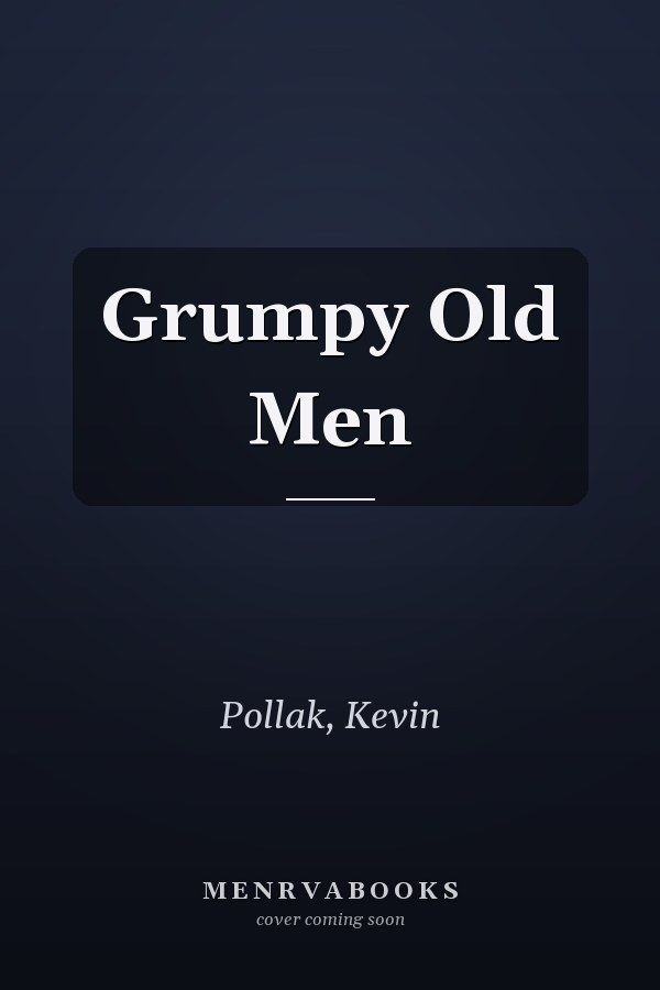 Grumpy Old Men