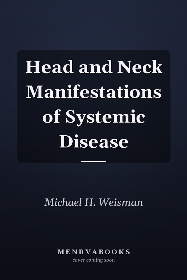 Head and Neck Manifestations of Systemic Disease