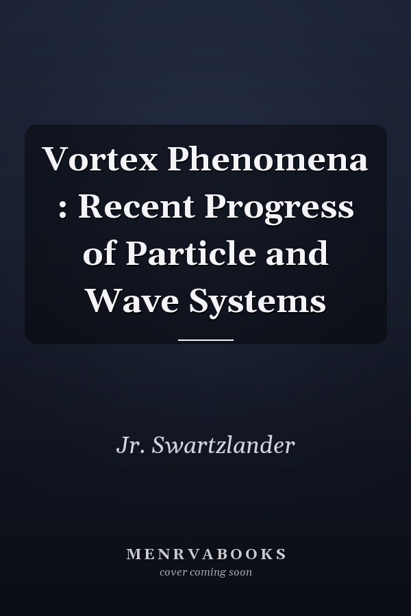 Vortex Phenomena : Recent Progress of Particle and Wave Systems