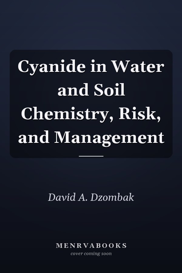 Cyanide in Water and Soil Chemistry, Risk, and Management